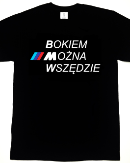 T-Shirt Bokiem Można Wszędzie 🚗